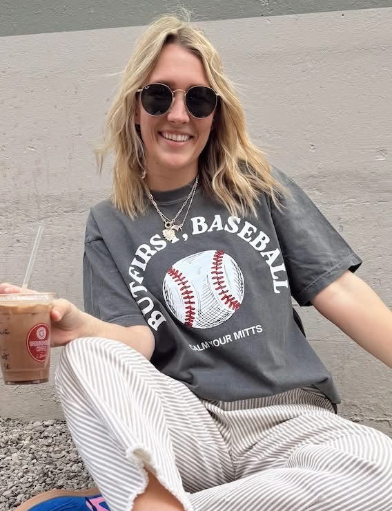 But First, Baseball T-Shirt