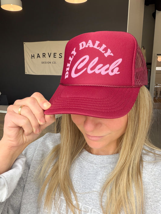 Dilly Dally Club Trucker Hat