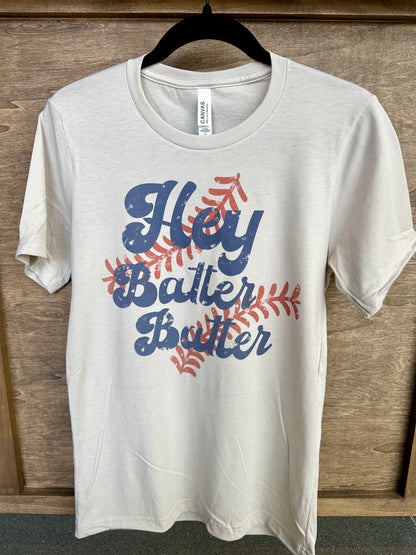 Hey Batter Batter T-Shirt