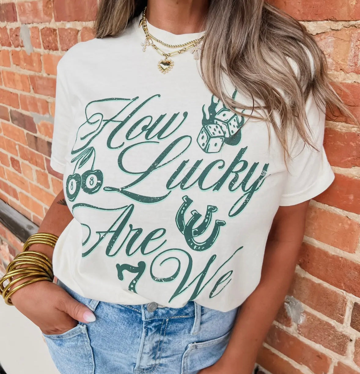 How Lucky Are We T-Shirt