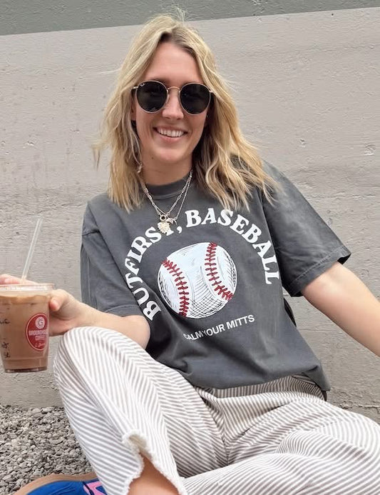 But First, Baseball T-Shirt