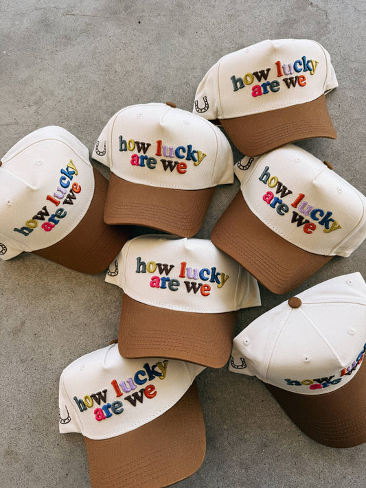 How Lucky Are We Embroidered Trucker Hat